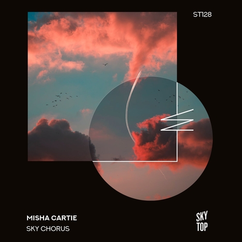 Misha Cartie - Sky Chorus [ST128]